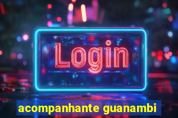 acompanhante guanambi